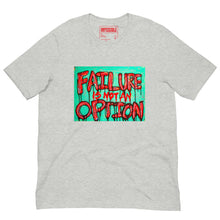 Load image into Gallery viewer, Failure is not an Option t-shirt