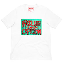 Load image into Gallery viewer, Failure is not an Option t-shirt