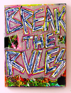 "Break The Rules" Painting