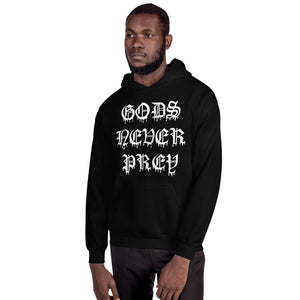 GODS NEVER PREY - Unisex Hoodie